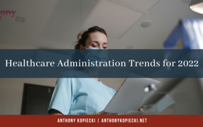 Healthcare Administration Trends for 2022