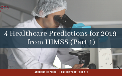 4 Healthcare Predictions for 2019 from HIMSS (Part 1)