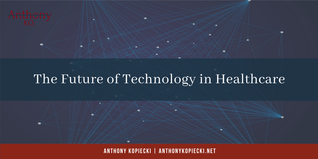 The Future of Technology in Healthcare