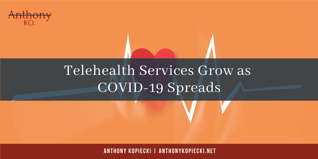 Telehealth Services Grow as COVID-19 Spreads