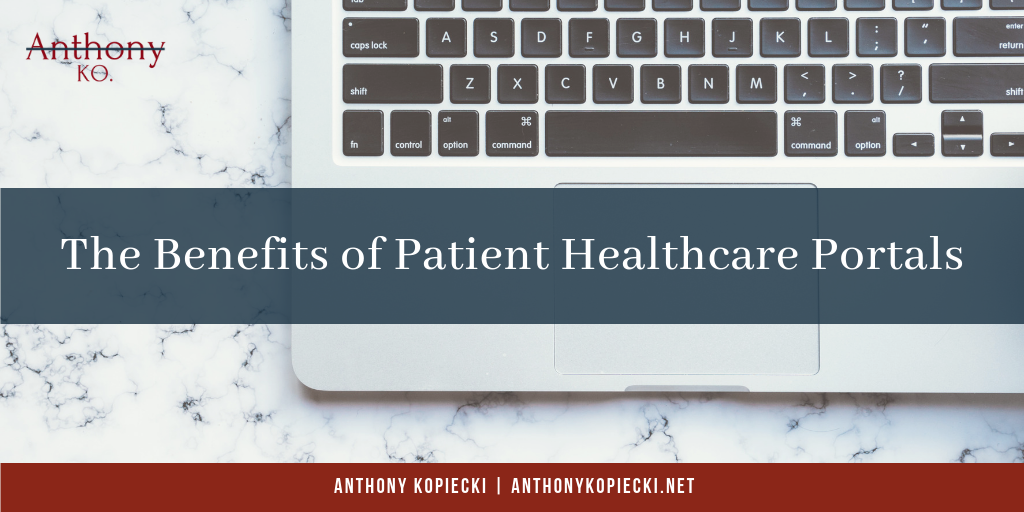 The Benefits of Patient Healthcare Portals